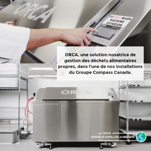 ORCA, une solution novatrice de gestion des déchets alimentaires propres, dans l’une de nos installations du Groupe Compass Canada.